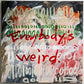 「untranslatable--Everybody's weird」　　スギタ コウキ